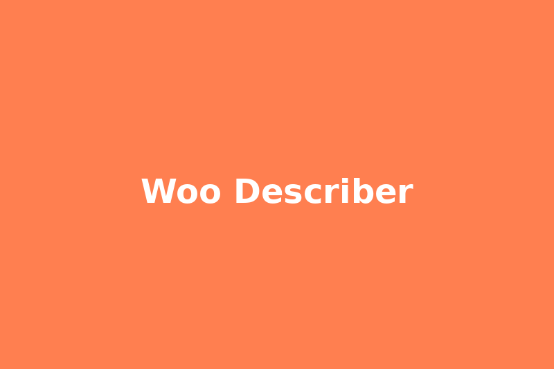 ZenAI Woo Describer — Plugin IA pour descriptions WooCommerce
